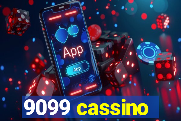 9099 cassino